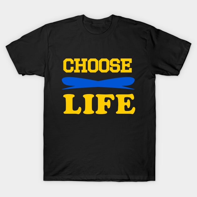 choose life T-Shirt by lipopa